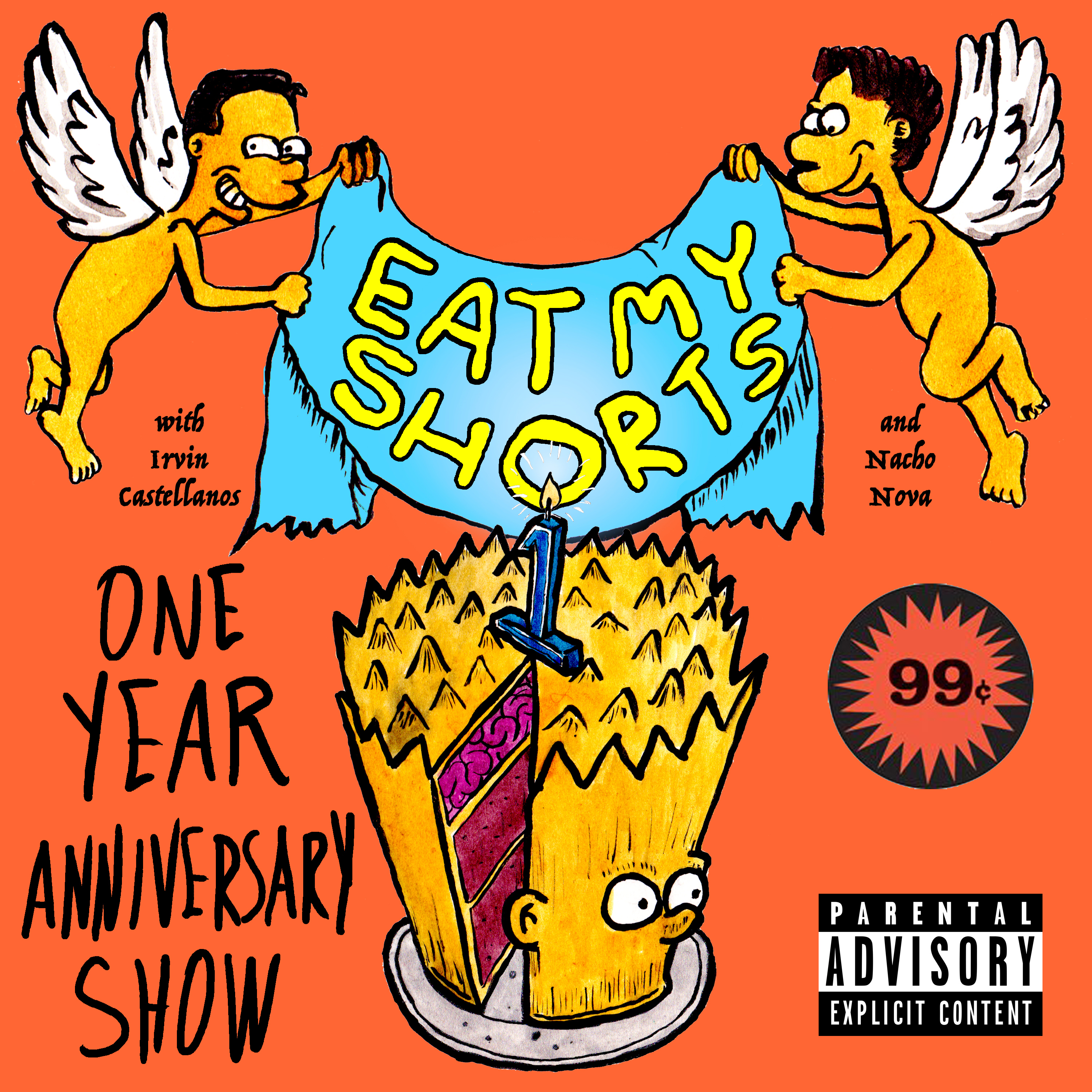 The First Annual Eat My Shorts One Year Anniversary Show!